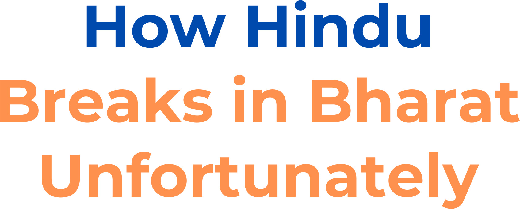 How Hindu Breaks in Bharat Unfortunately - Imagine Bharat